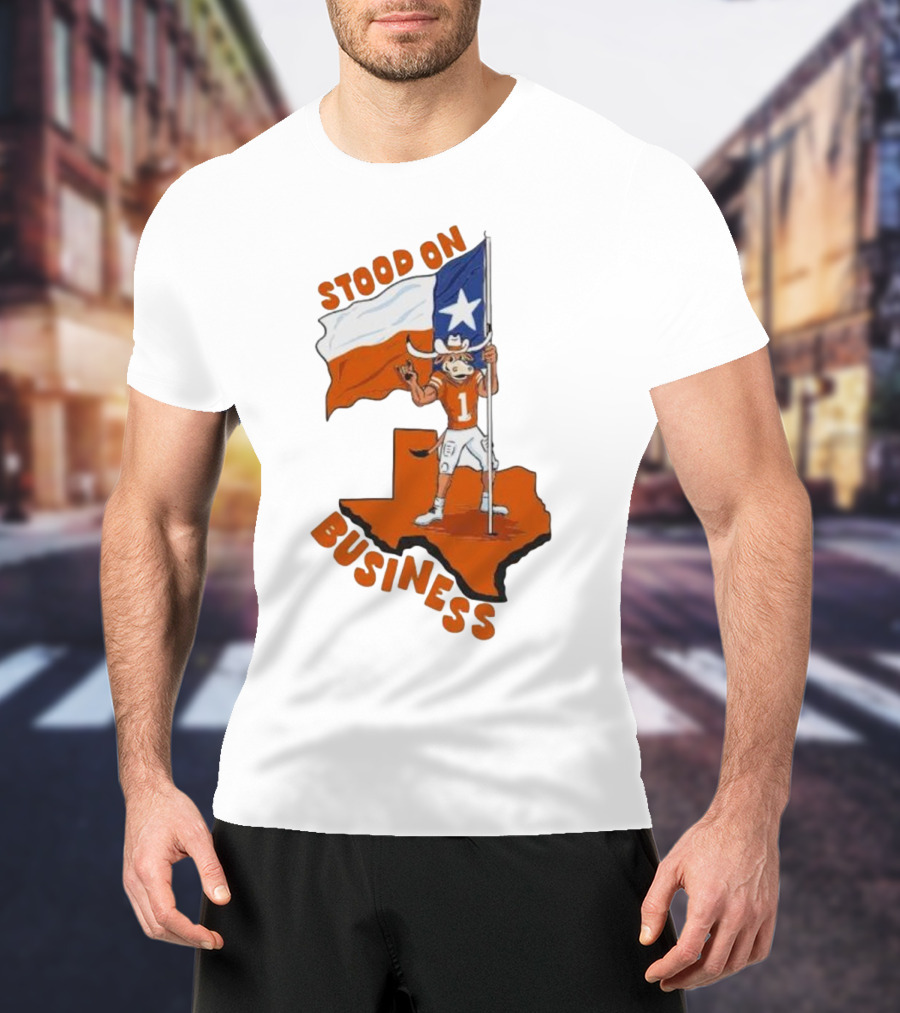 Stood On Business Texas Longhorns Mascot Holding Lone Star Flag T-Shirt