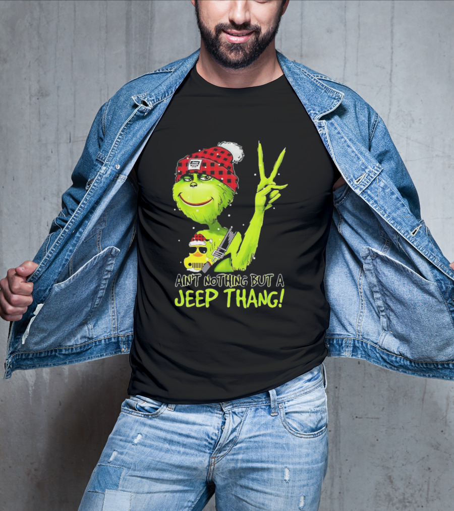 Ain't Nothing But A Jeep Thang Grinch Peace Christmas T-Shirt