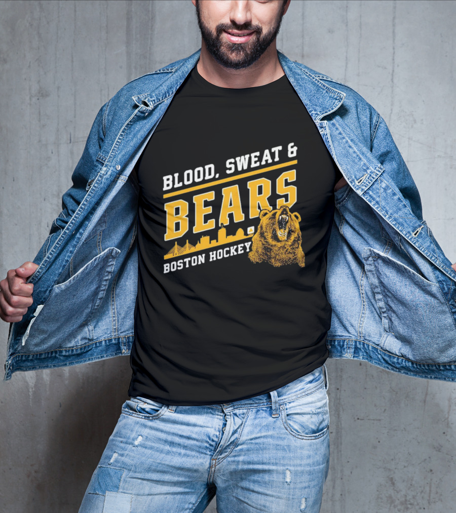 Boston Bruins Blood Sweat And Bears Boston Hockey T-Shirt