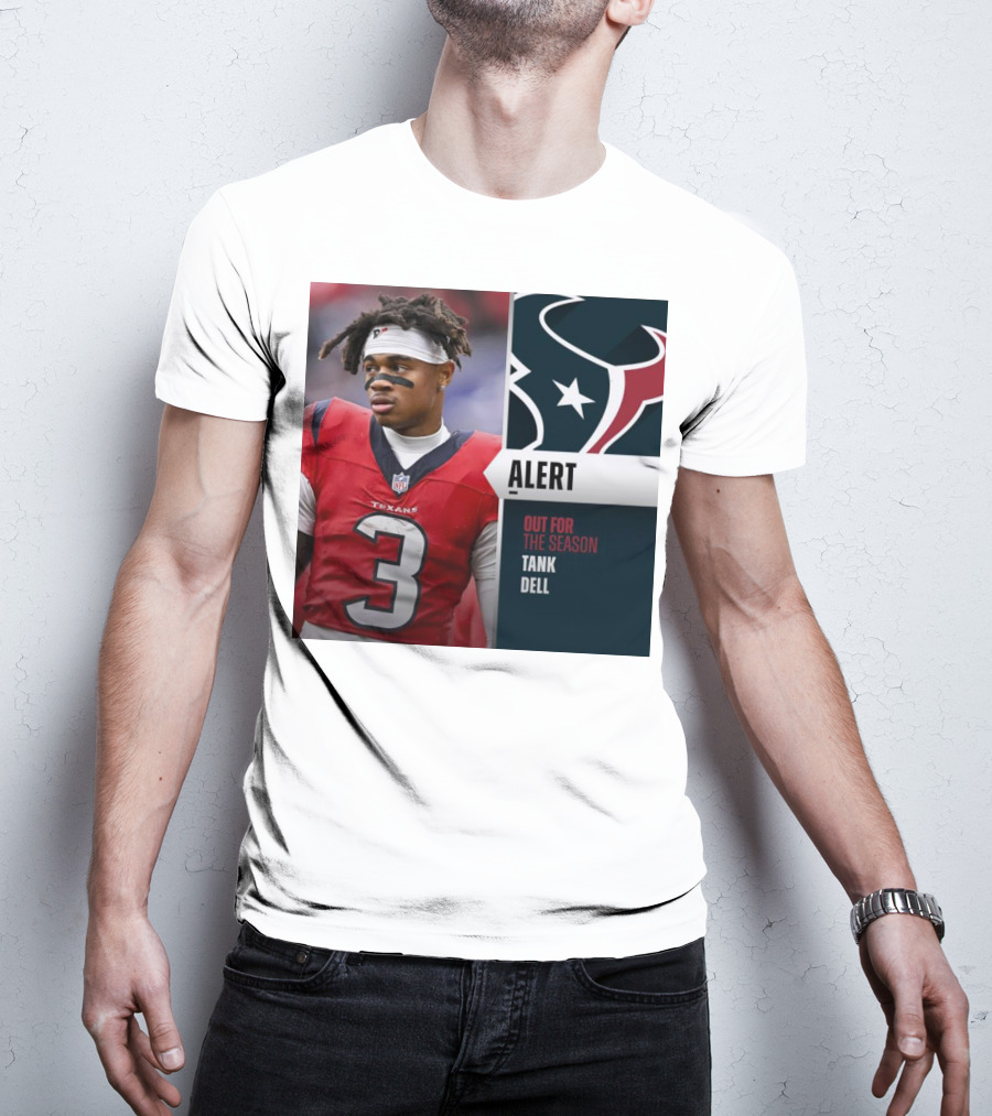 Alert Texans Tank Dell Out For The Season T-Shirt