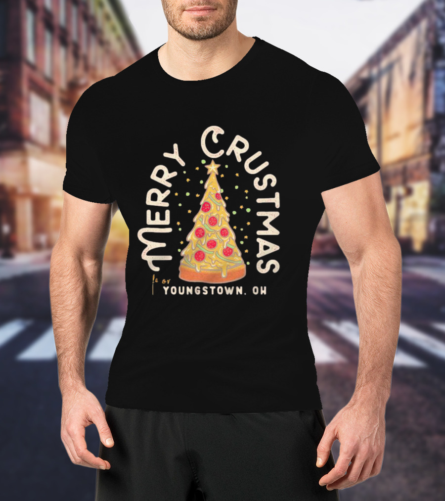 Merry Crustmas Youngstown OH Pizza Christmas T-Shirt
