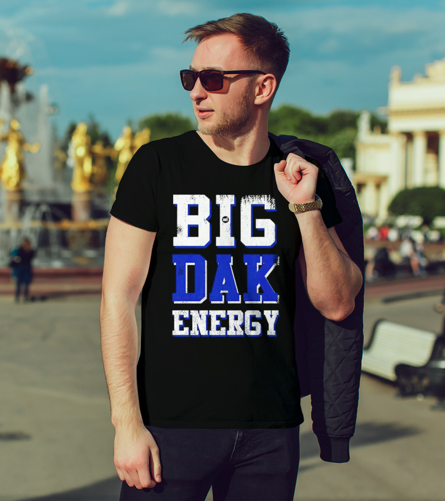 Big Dak Energy Dak Prescott T-Shirt