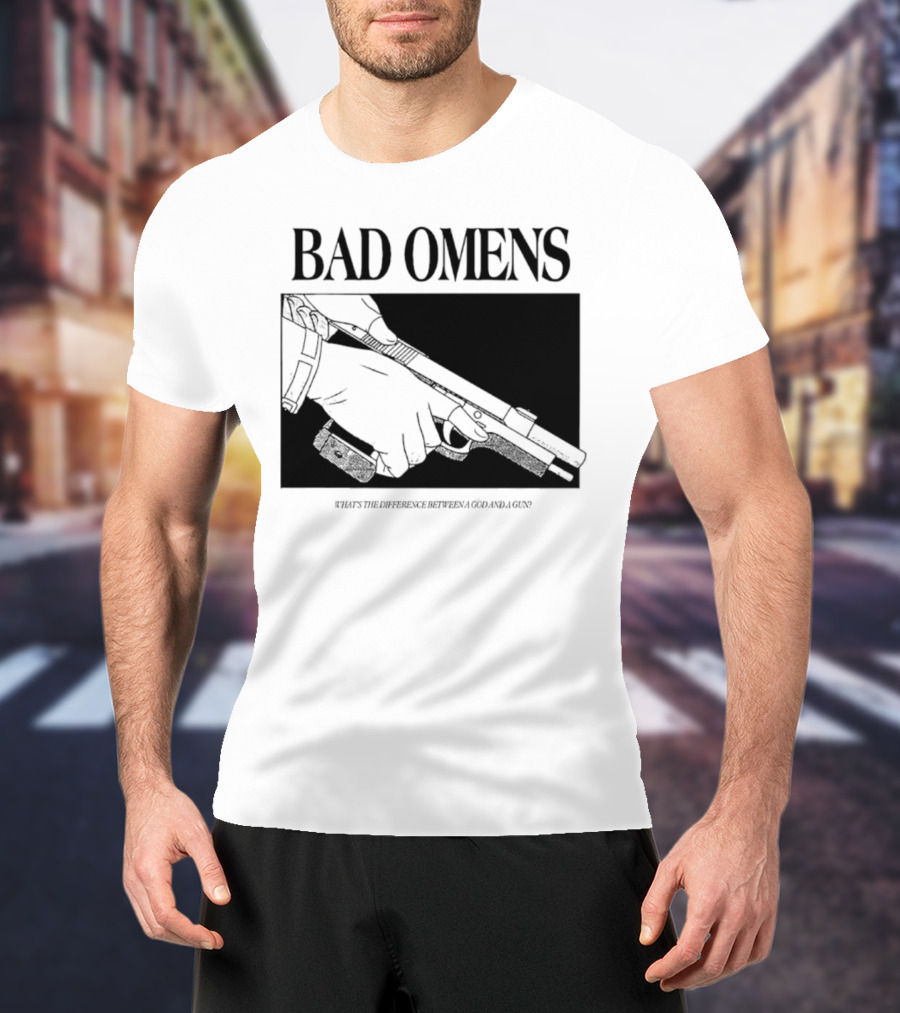 Bad Omens What's The Difference Between A God And A Gun T-Shirt