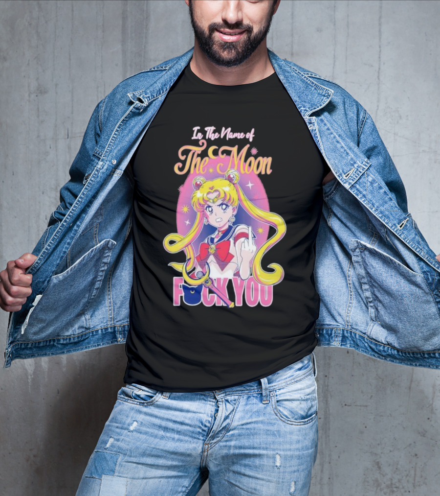In The Name Of The Moon Sailor Moon Middle Finger F You T-Shirt