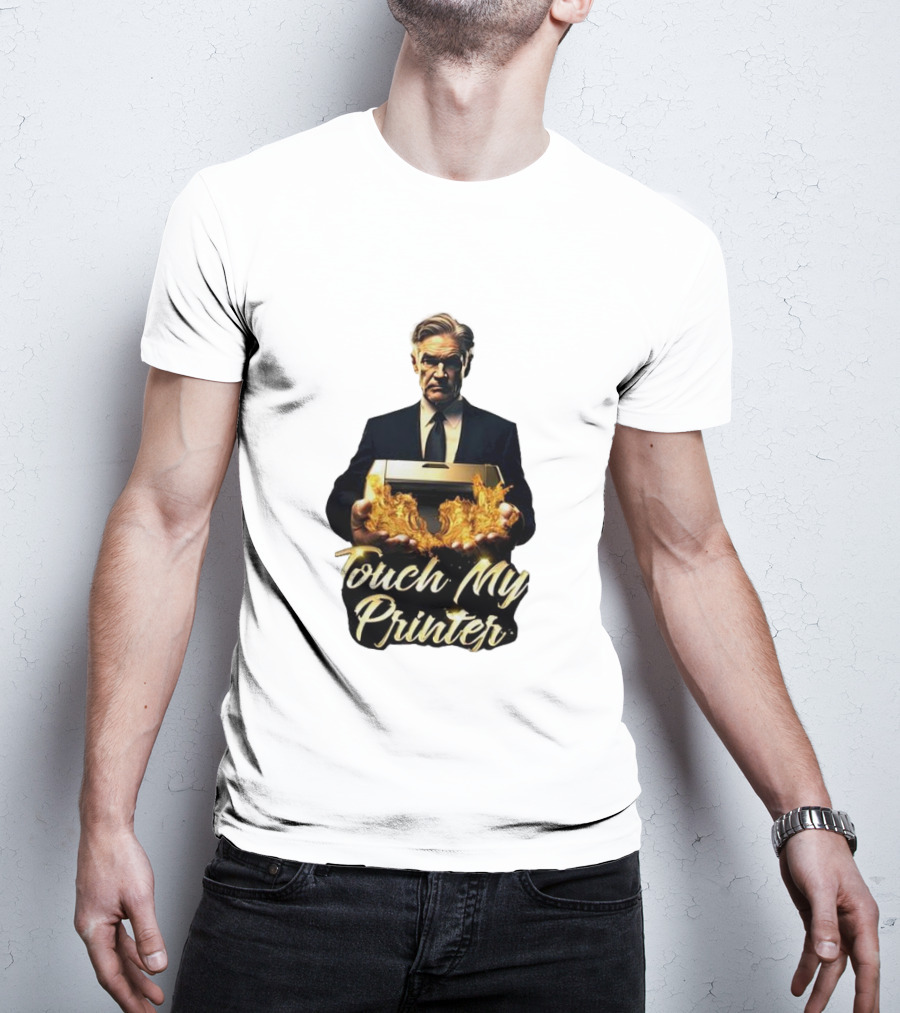 Jerome Powell Touch My Printer Flames Money T-Shirt