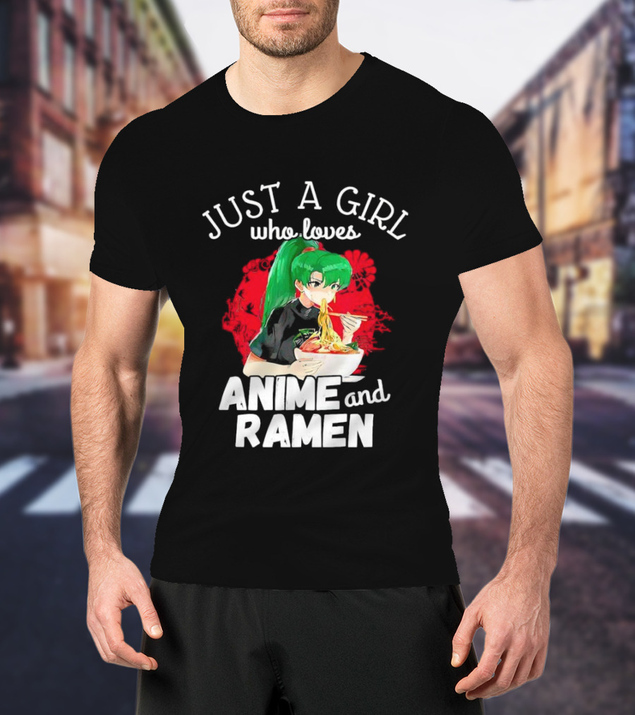 Just A Girl Who Loves Anime And Ramen Green-Haired Character Eating Noodles T-Shirt