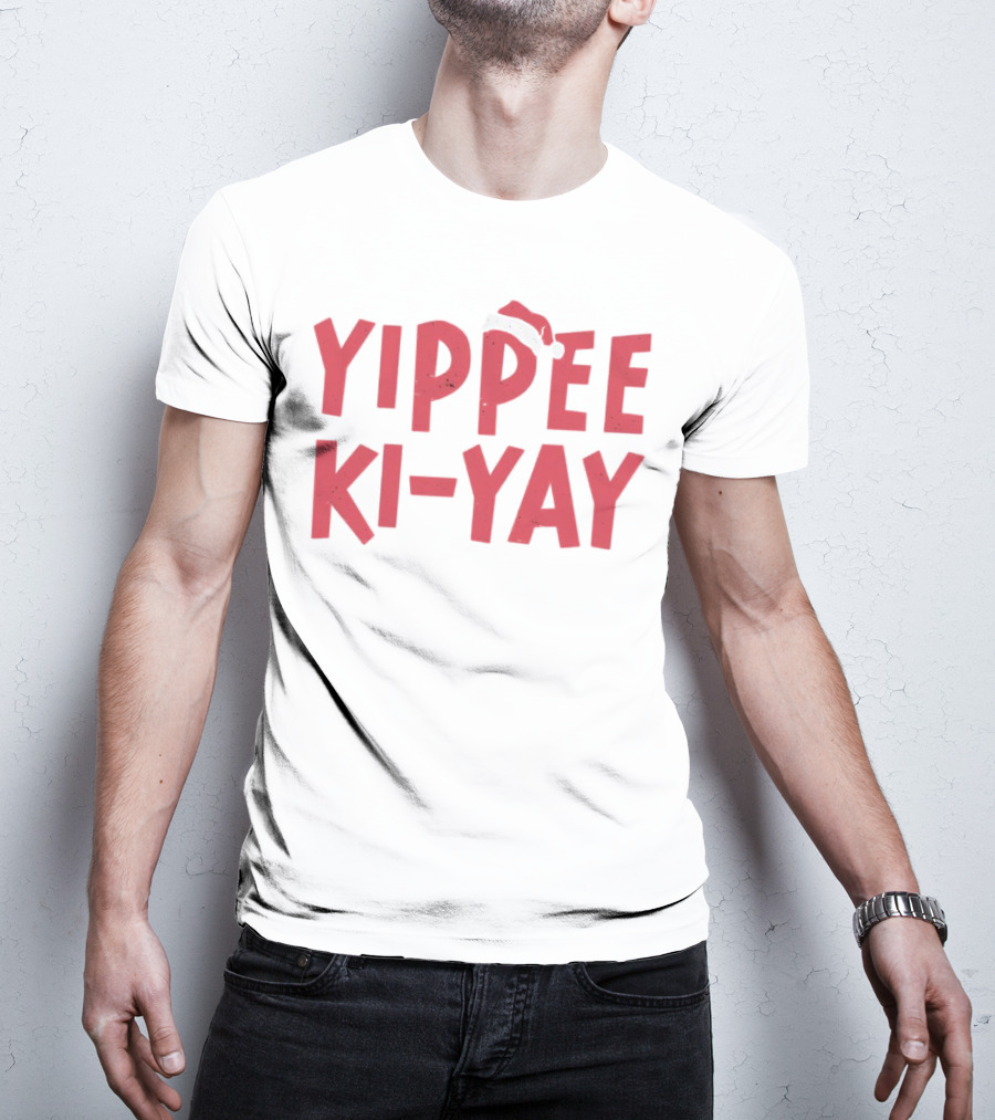 Yippee Ki-Yay Christmas Holiday Santa Hat T-Shirt