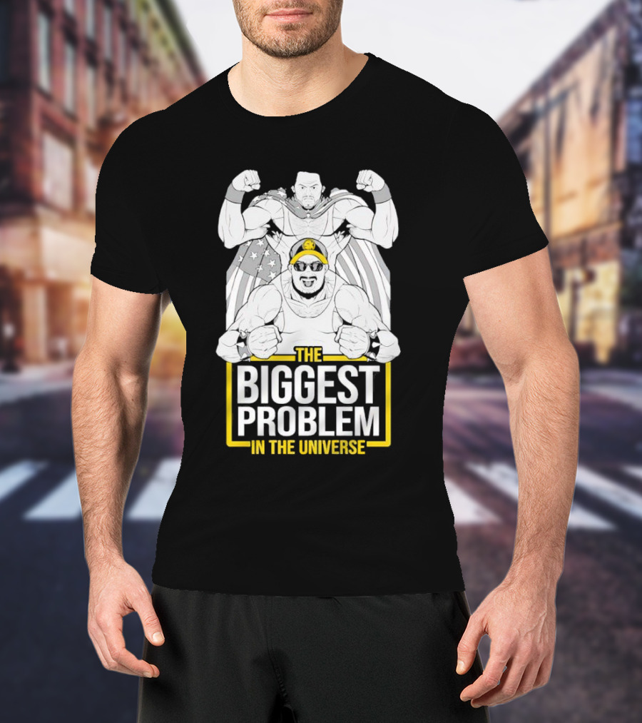 THE BIGGEST PROBLEM IN THE UNIVERSE Superhero Parody With Flag Capes T-Shirt