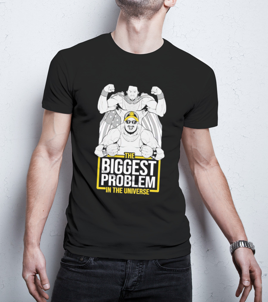 THE BIGGEST PROBLEM IN THE UNIVERSE Superhero Parody With Flag Capes T-Shirt