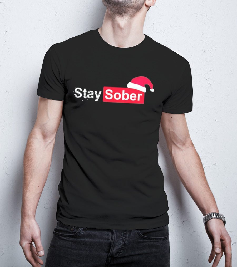 Stay Sober Santa Hat T-Shirt