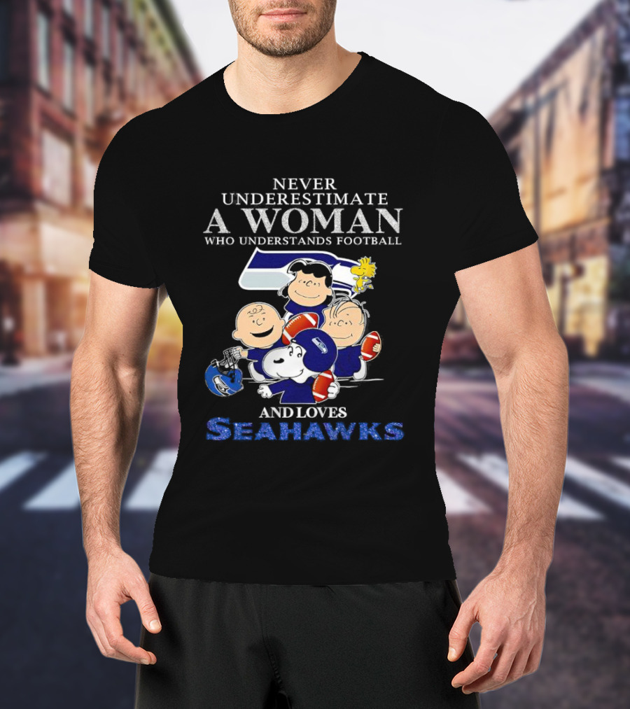 Never Underestimate A Woman Who Understands Football And Loves Seahawks With Peanuts Characters T-Shirt