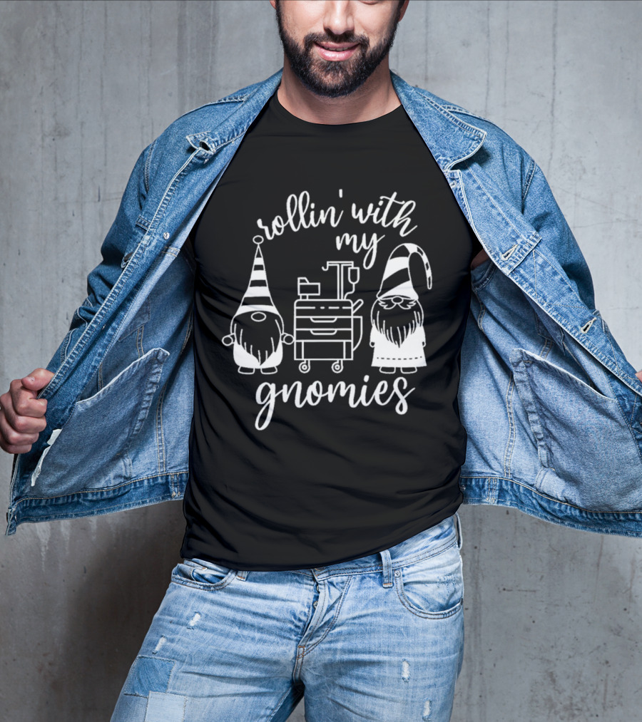 Rollin' With My Gnomies Hospital Cart Gnomes T-Shirt
