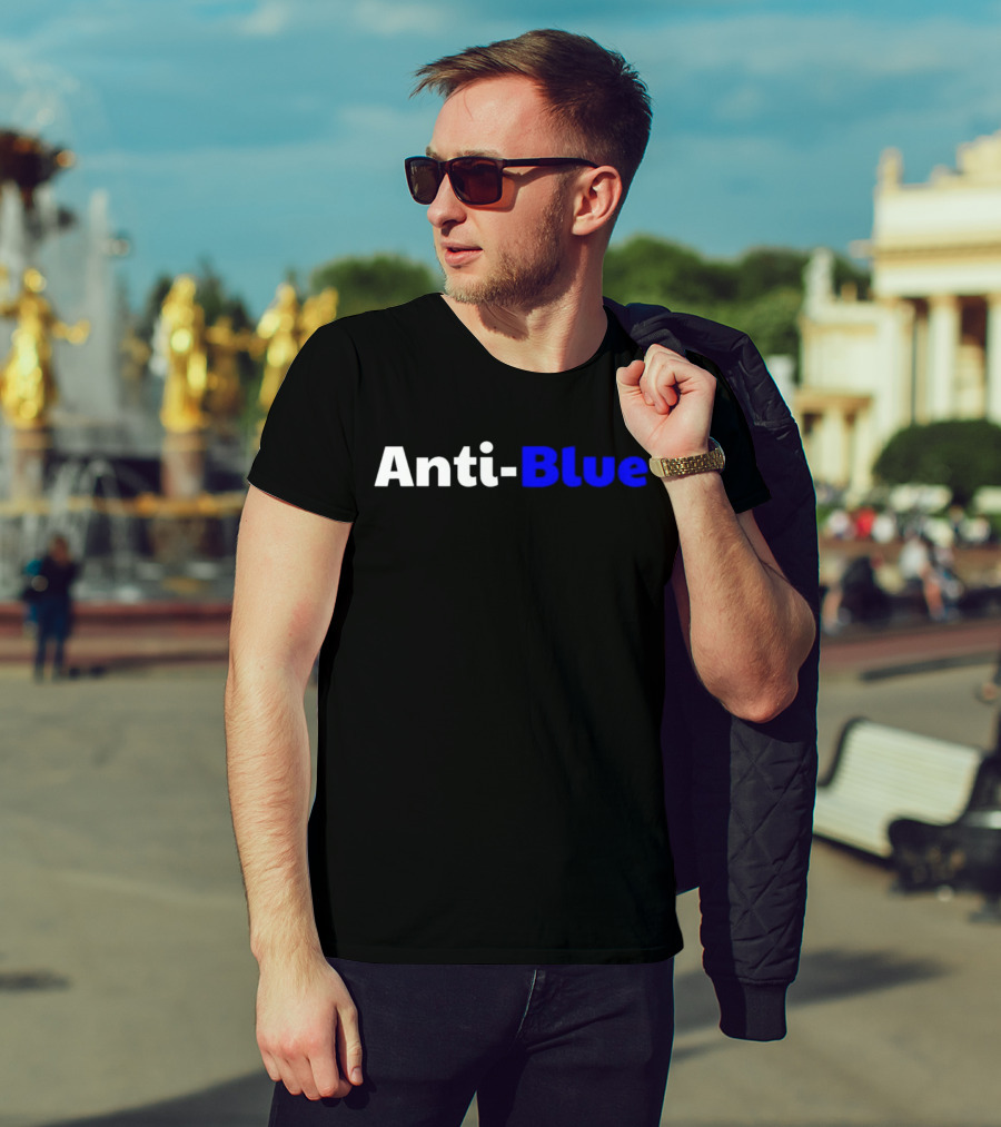 Anti Blue – Anti Corrupt Cops Law Officers Message T-Shirt