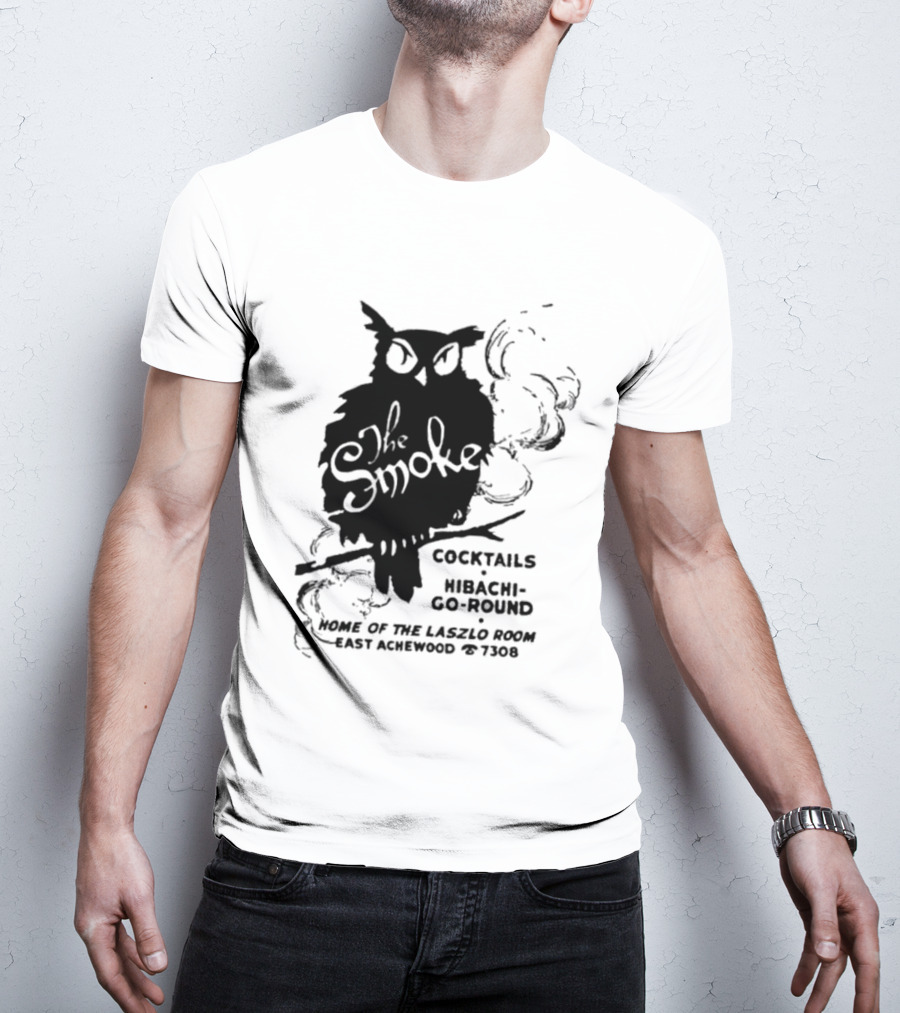 The Smoke Cocktails Hibachi-Go-Round Home Of The Laszlo Room East Achewood 7308 T-Shirt