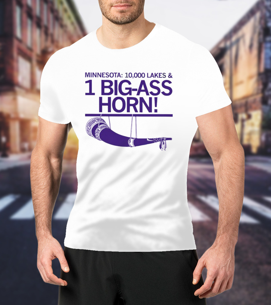 Minnesota 10000 Lakes And 1 Big-Ass Horn T-Shirt