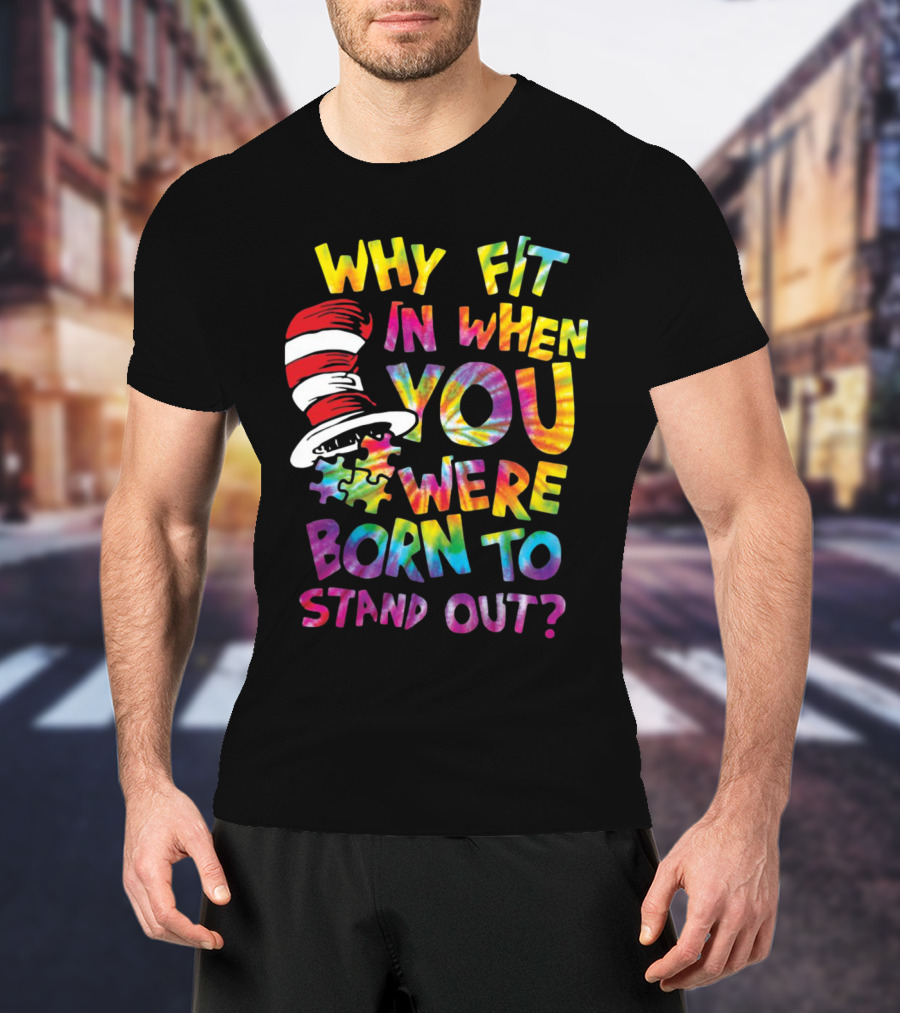 Why Fit In When You Were Born To Stand Out Colorful Hat Puzzle T-Shirt