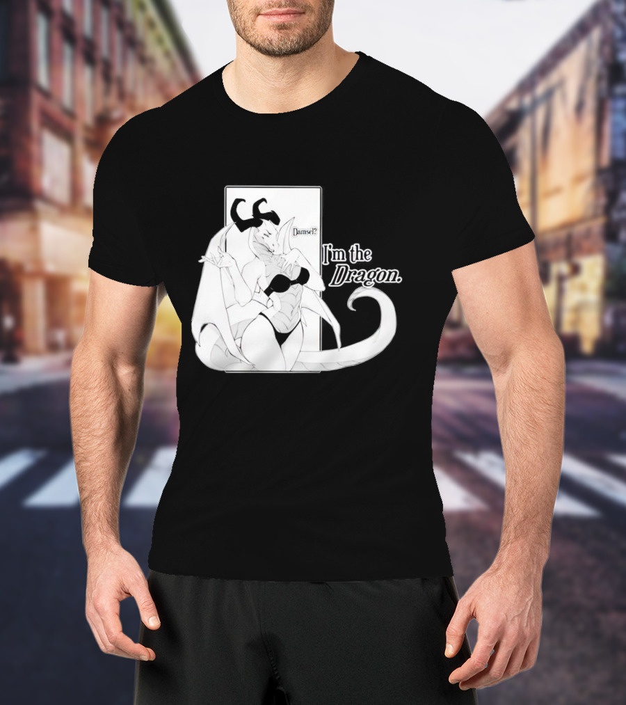 Damsel? I'm The Dragon T-Shirt