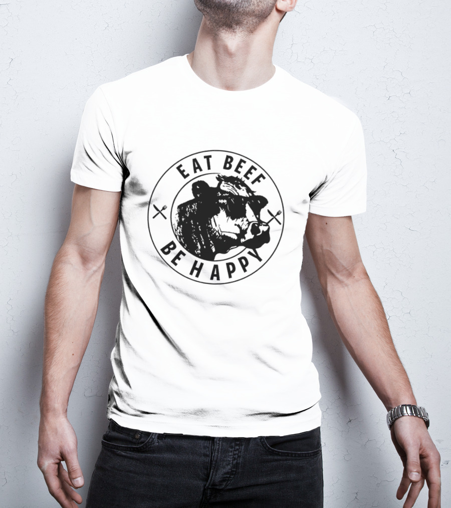 Eat Beef Be Happy Cow In Circle With Forks T-Shirt