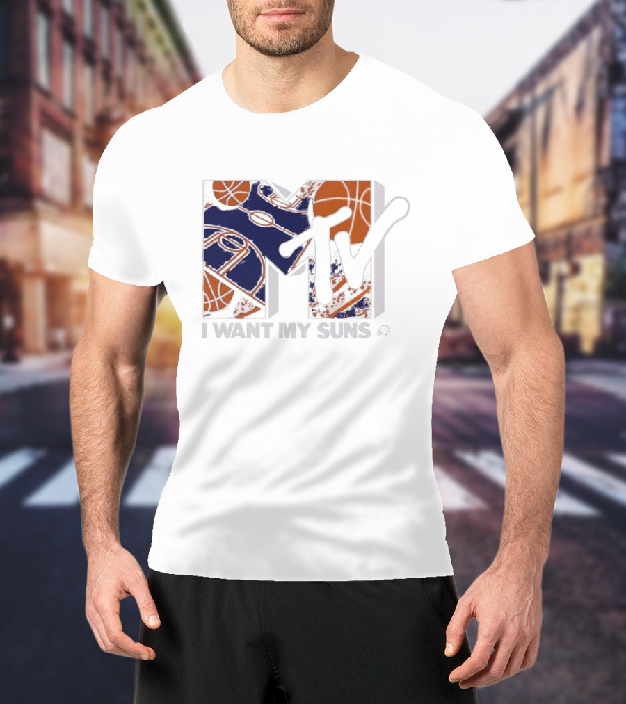 I Want My Suns MTV Phoenix Basketball T-Shirt
