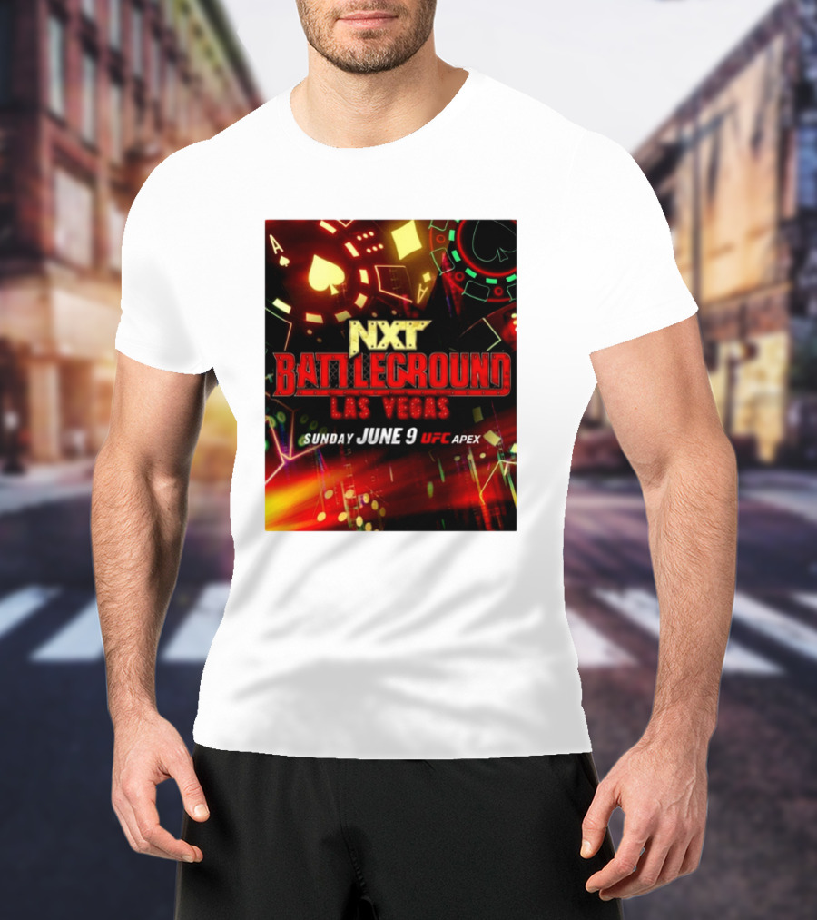 NXT Battleground Las Vegas Sunday June 9 UFC APEX T-Shirt