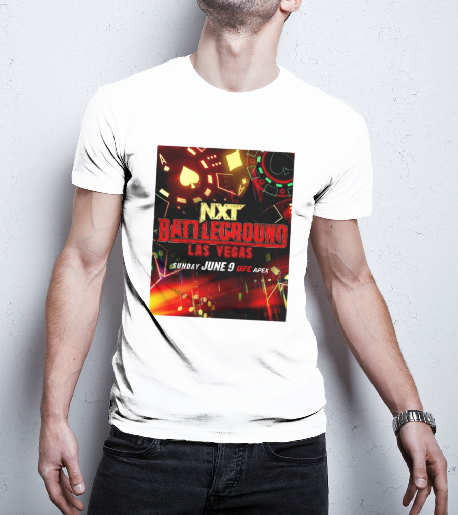 NXT Battleground Las Vegas Sunday June 9 UFC APEX T-Shirt