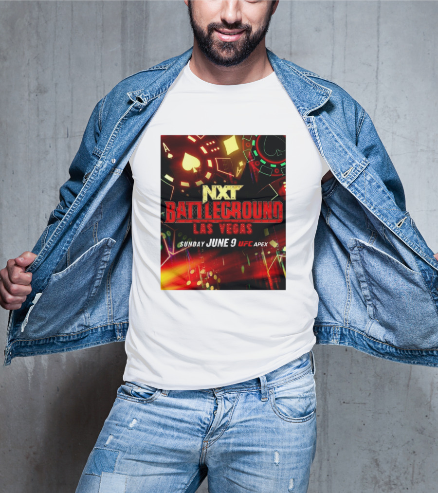 NXT Battleground Las Vegas Sunday June 9 UFC APEX T-Shirt