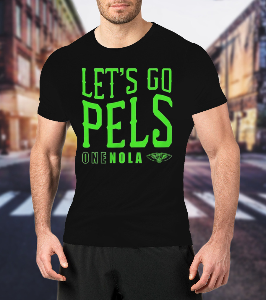 Let’s Go Pels One Nola New Orleans Pelicans Fan Support T-Shirt