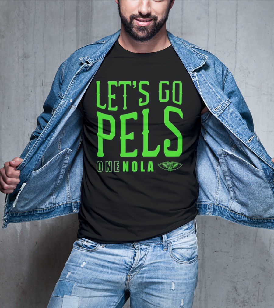 Let’s Go Pels One Nola New Orleans Pelicans Fan Support T-Shirt