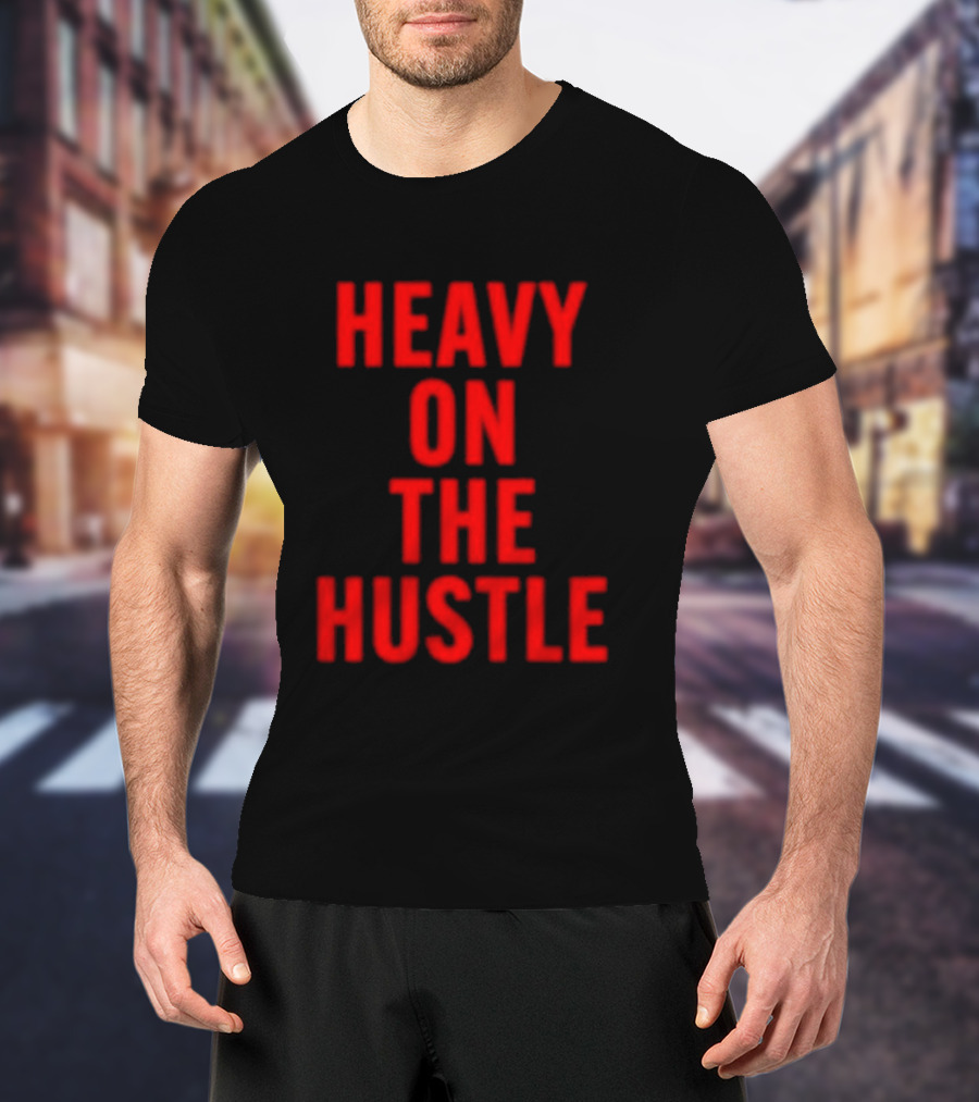 Minahdamzz Heavy On The Hustle Message In T-Shirt