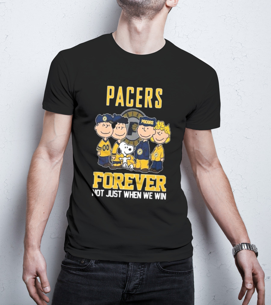 Pacers Forever Not Just When We Win Indiana Peanuts Squad T-Shirt