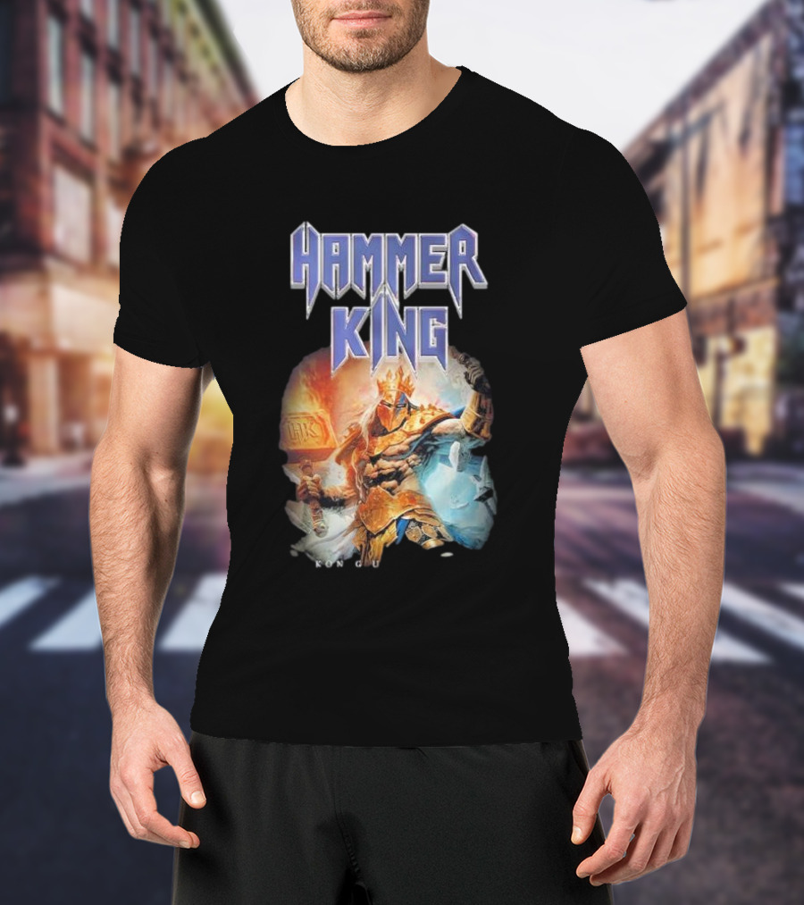 Hammer King Konig Und Kaiser Konig T-Shirt