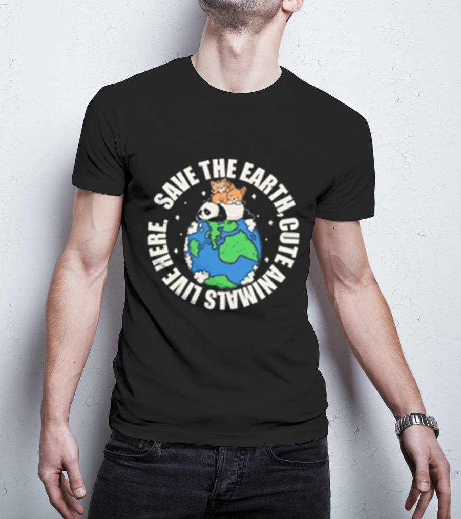 Save The Earth Cute Animals Live Here Panda And Kittens On Globe T-Shirt