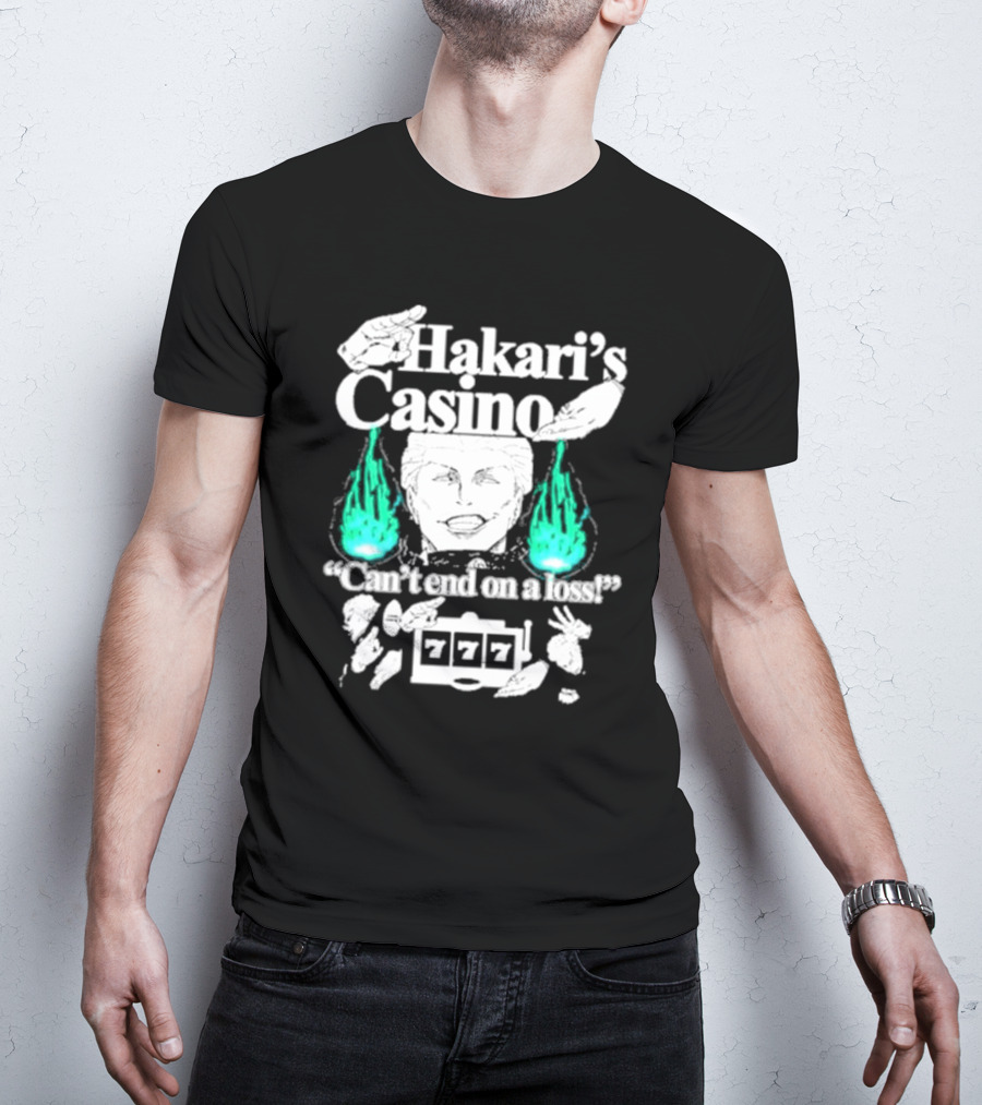 Hakari’s Casino Can't End On A Loss 777 Jackpot Win T-Shirt