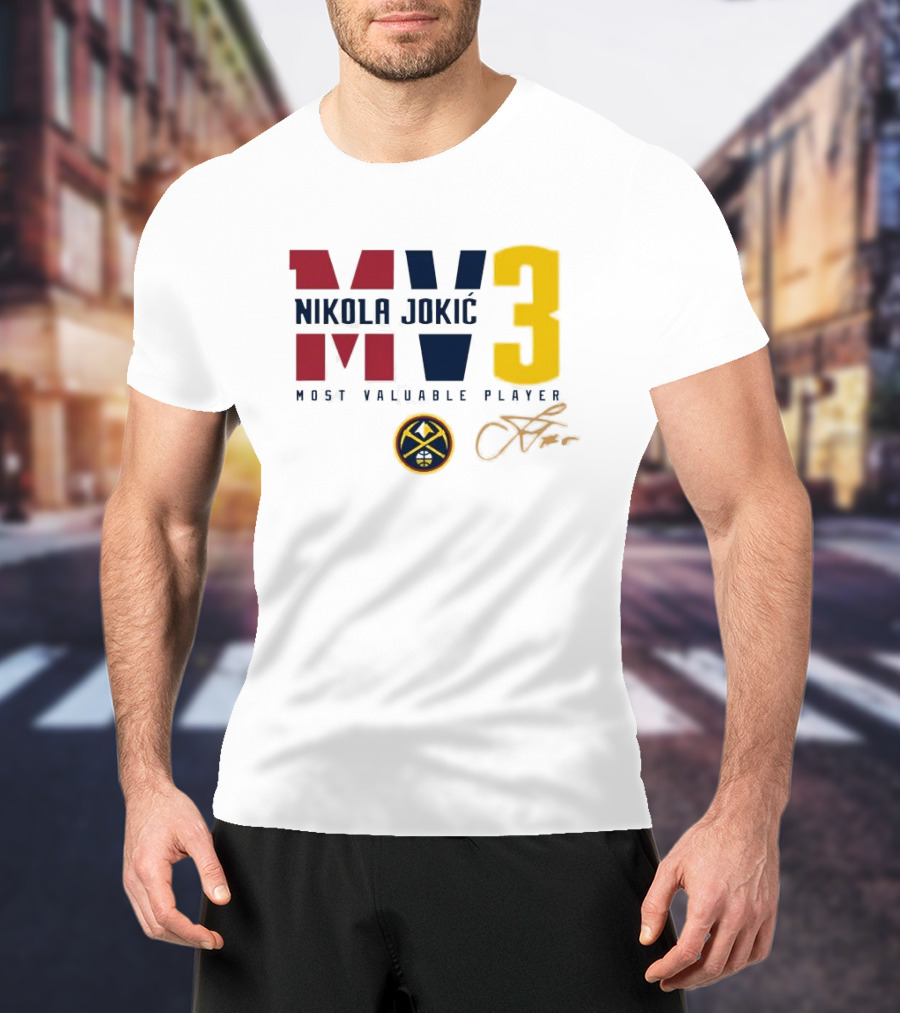 Nikola Jokic MV3 Most Valuable Player Denver Nuggets Signature T-Shirt