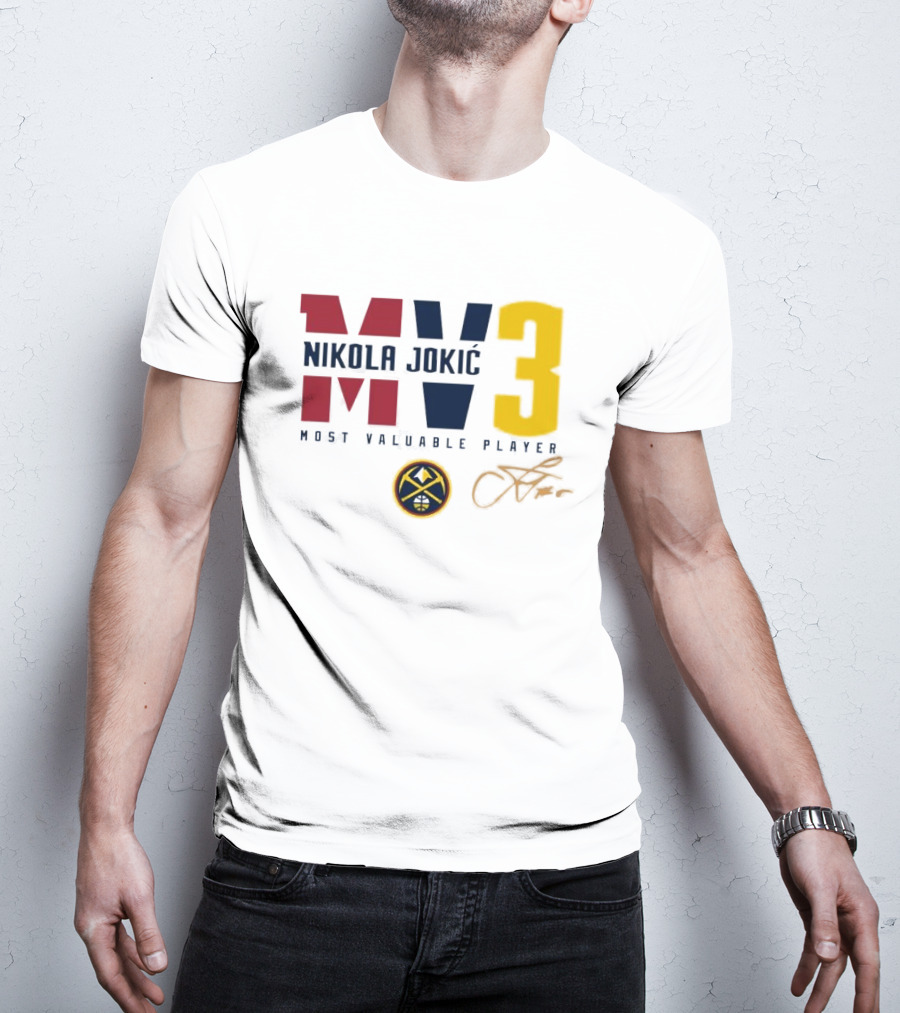 Nikola Jokic MV3 Most Valuable Player Denver Nuggets Signature T-Shirt