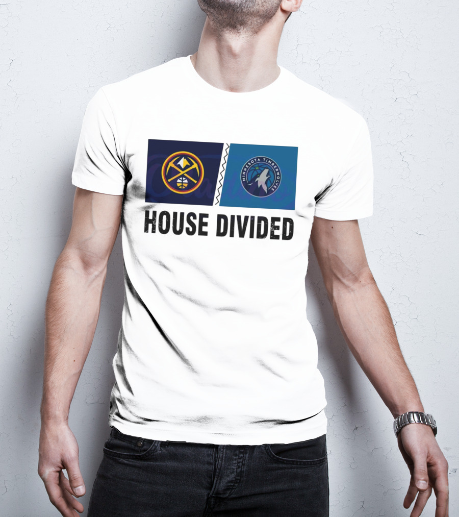 House Divided Denver Nuggets Minnesota Timberwolves Rivalry T-Shirt