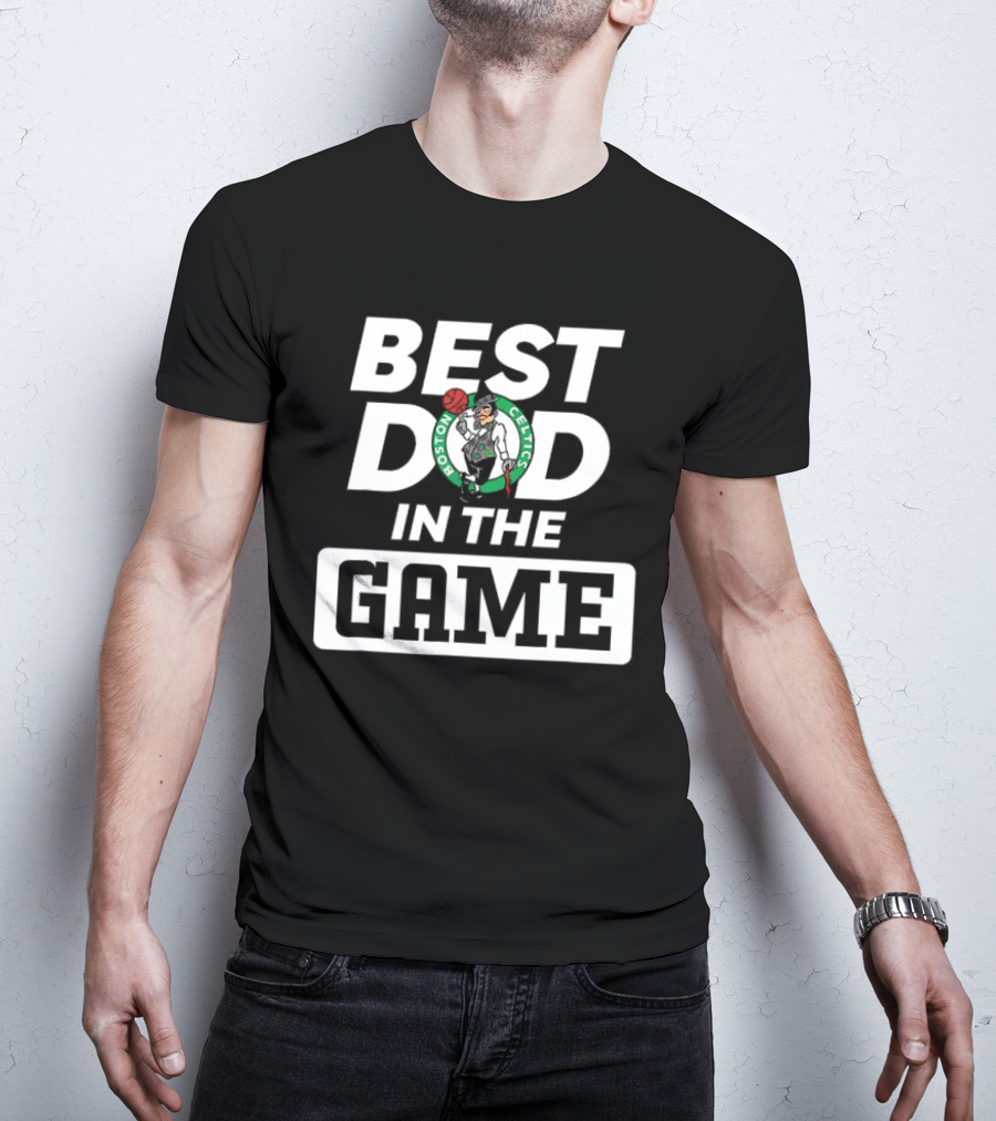 Boston Celtics Best Dad In The Game T-Shirt