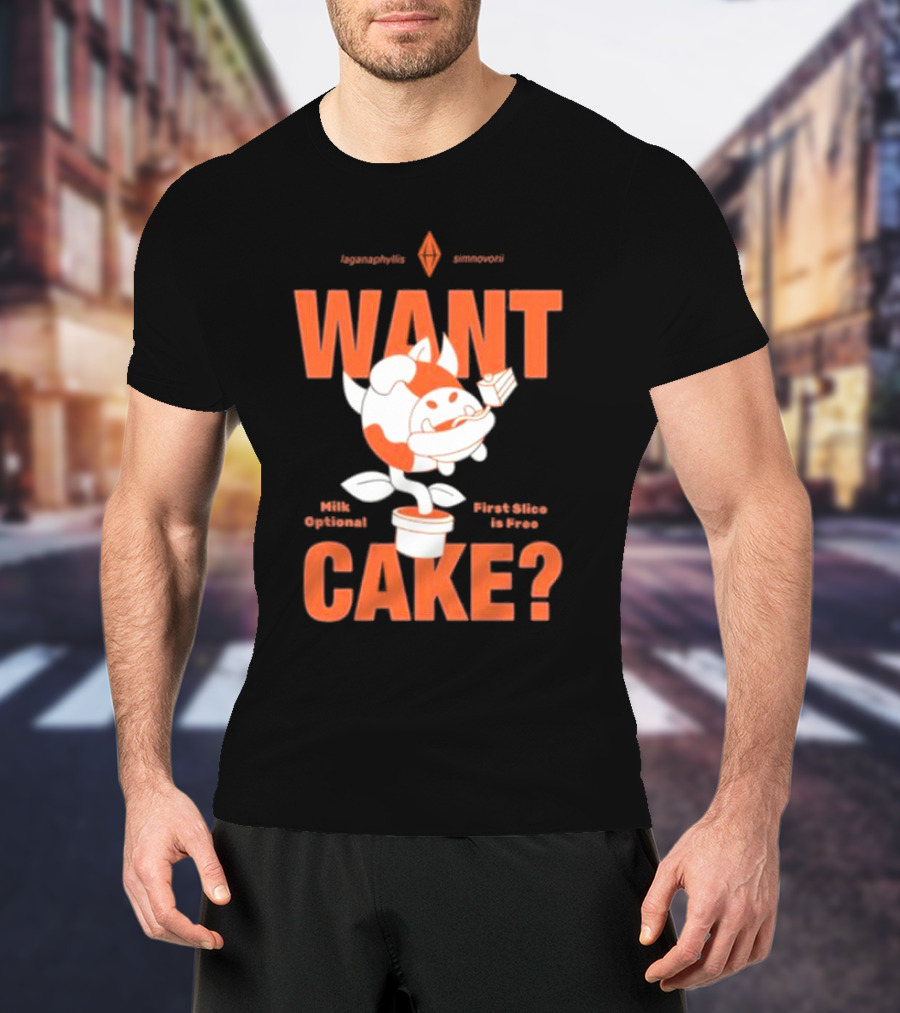 WANT CAKE Milk Optional First Slice Is Free T-Shirt