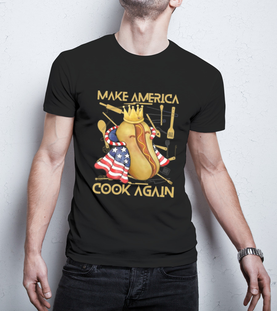 Make America Cook Again Hotdog With Crown And American Flag T-Shirt