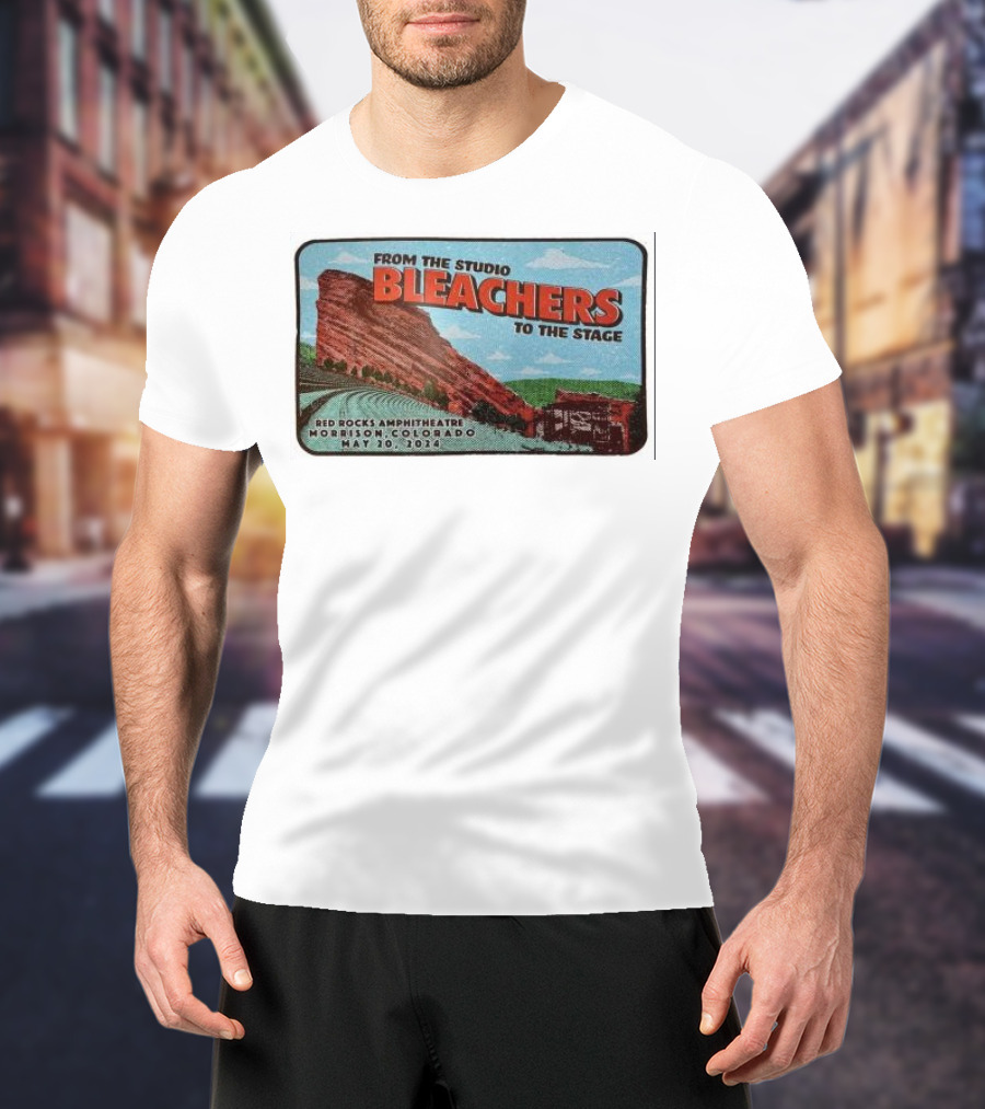 Bleachers From The Studio To The Stage Red Rocks Amphitheatre Morrison Colorado May 20 T-Shirt