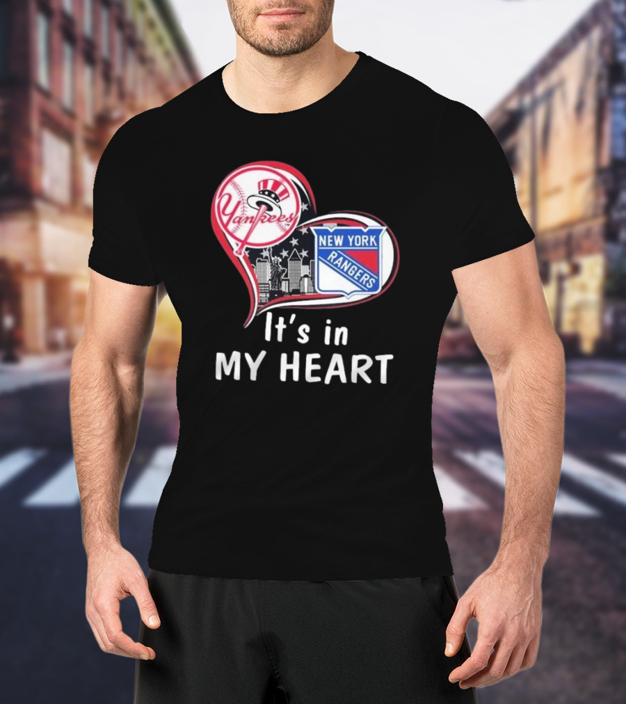 Yankees Rangers Heart New York Skyline It's In My Heart Forever T-Shirt