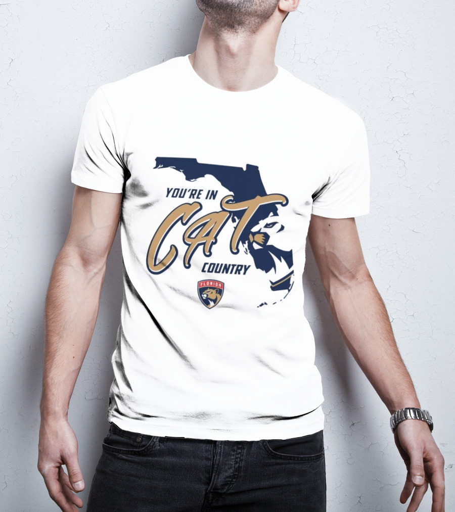 You're In Florida Panthers Cat Country T-Shirt