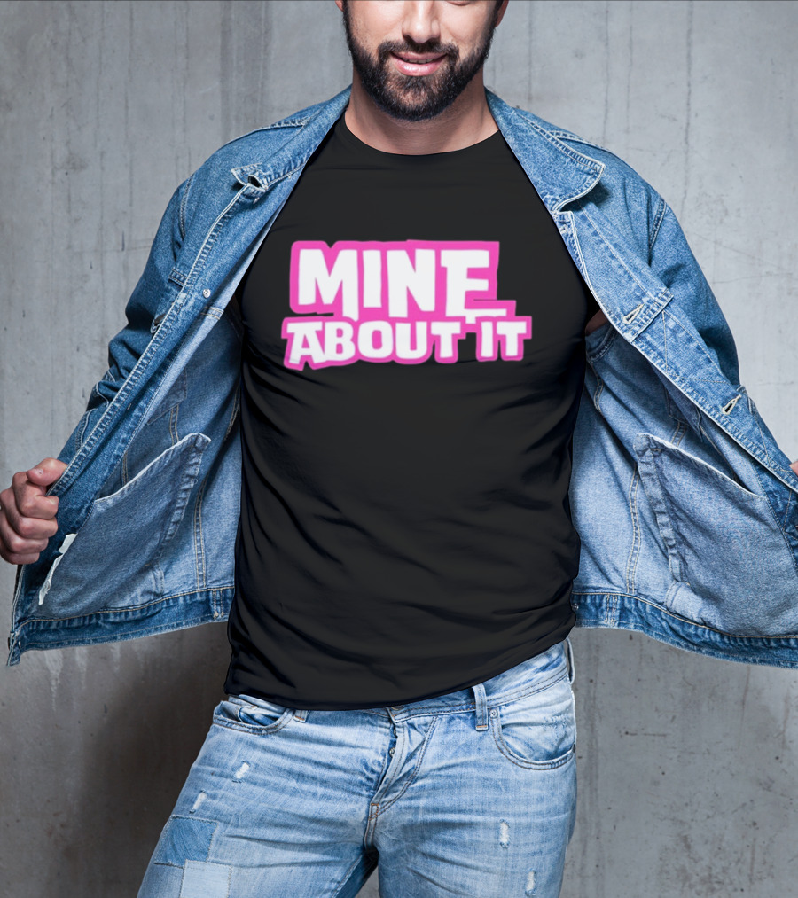 Mine About It Gorilla Pool Kurt Wuckert Jr Alex Moon T-Shirt
