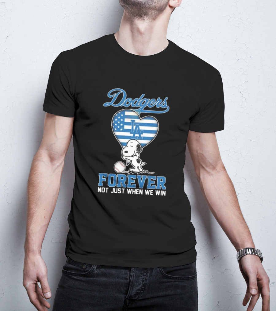 Dodgers Forever LA Snoopy Dog Heart Not Just When We Win T-Shirt