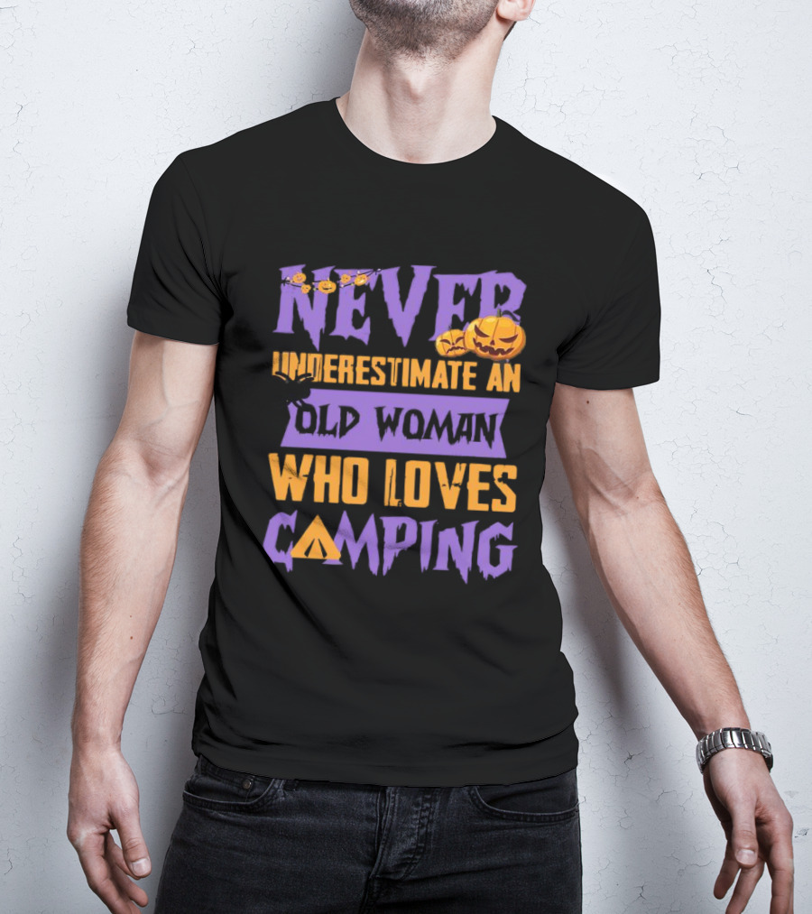 Never Underestimate An Old Woman Who Loves Camping Halloween Pumpkin Spider T-Shirt