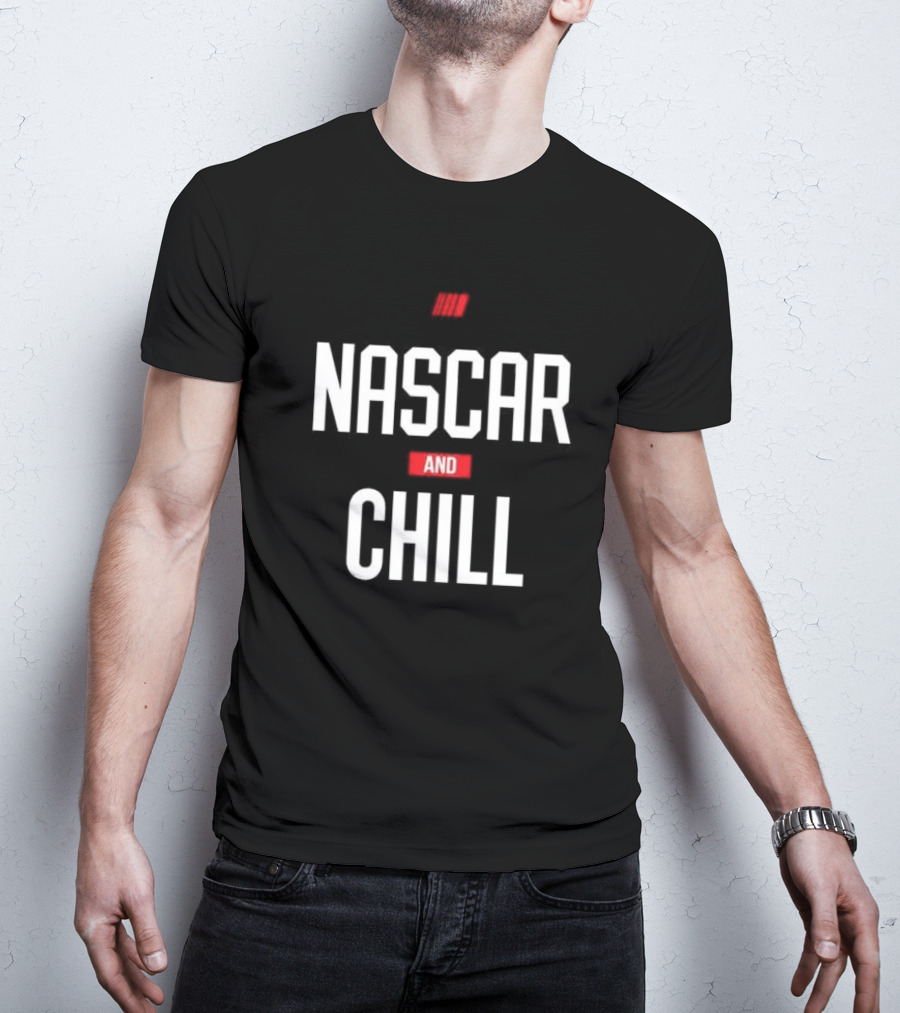 Checkered Flag Sports NASCAR And Chill Black T-Shirt