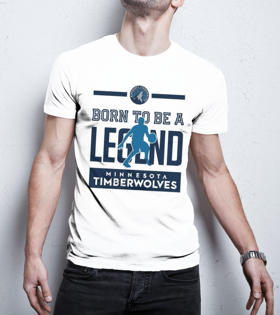 Born To Be A Legend Minnesota Timberwolves Basketball T-Shirt