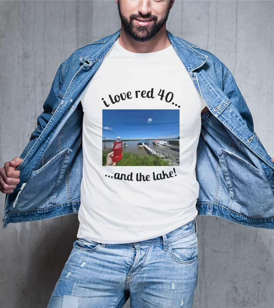 I Love Red 40 And The Lake Summer Vibes By The Waterfront T-Shirt