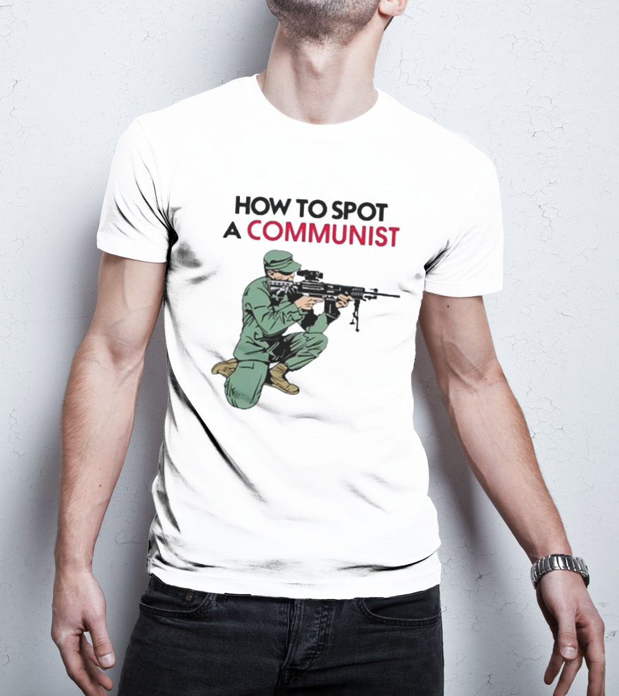 How To Spot A Communist Soldier Matt Maddock T-Shirt