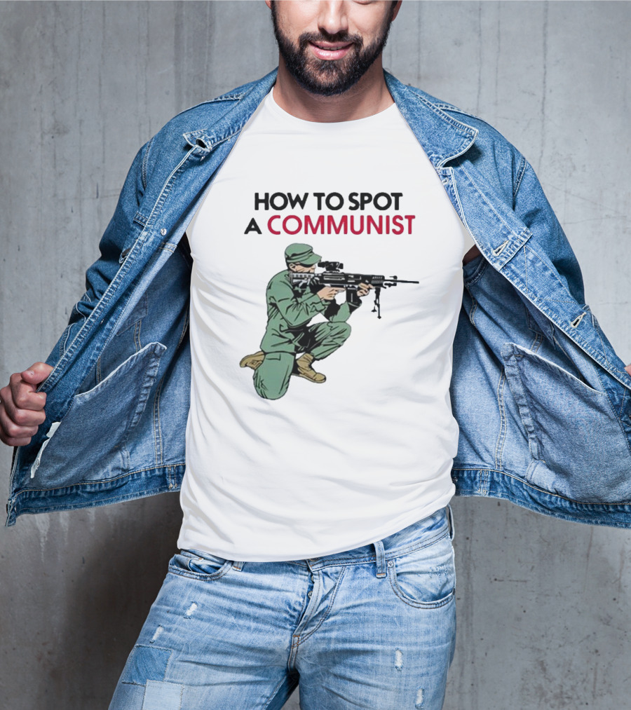 How To Spot A Communist Soldier Matt Maddock T-Shirt